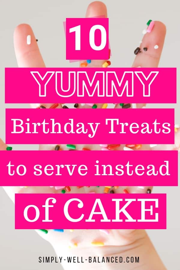 10 birthday cake alternatives to serve instead of cake