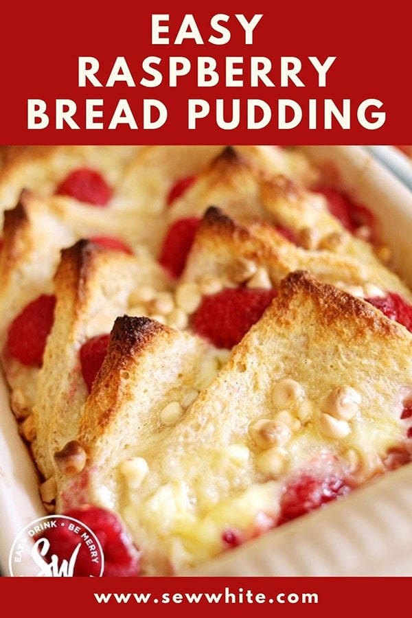 Raspberry Bread And Butter Pudding With White Chocolate Recipe