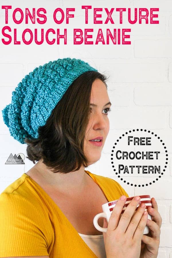 Free crochet pattern for slouch beanie. Quick and easy with lots of crochet texture. Tons of Texture slouch beanie by winding road crochet. #crochethat #crochetbeanie #crochetpattern