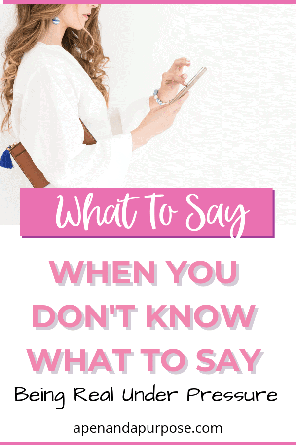 What to say when you don't know what to say