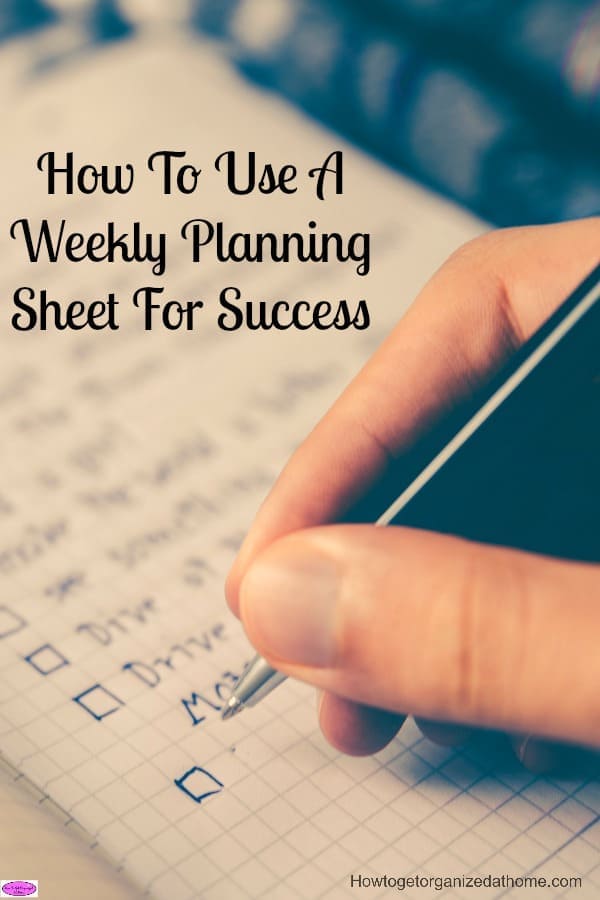 How To Use A Weekly Planning Sheet For Success