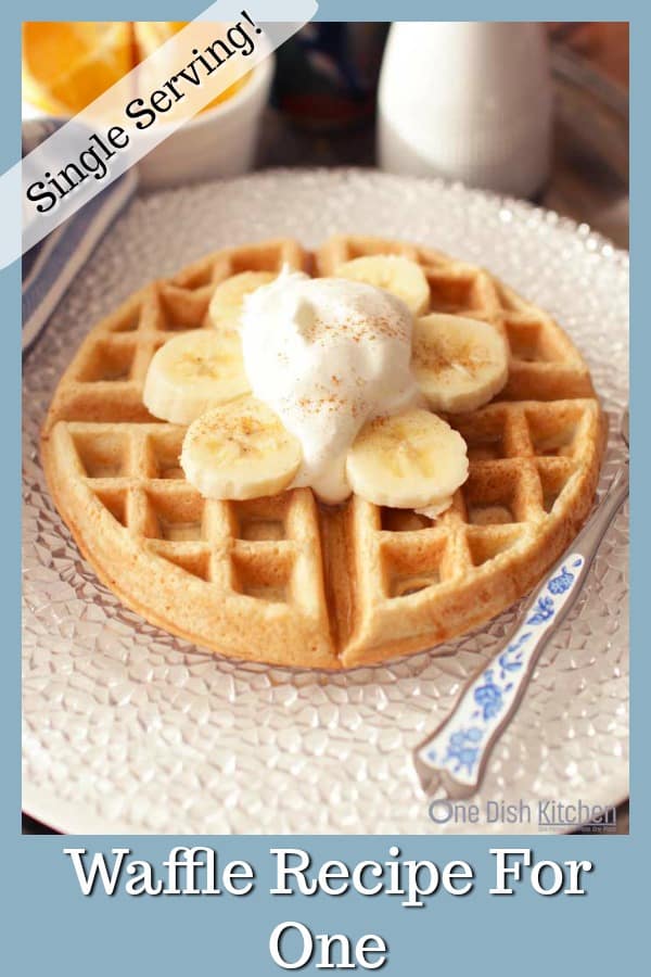 Homemade Waffle Recipe Single Serving One Dish Kitchen
