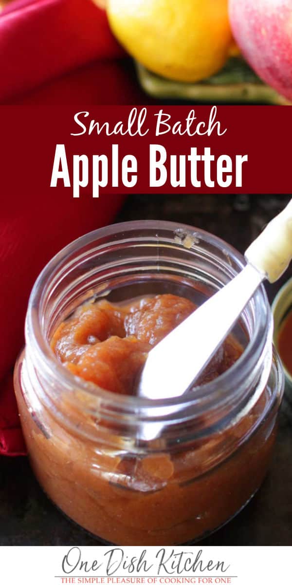 Homemade Apple Butter Recipe Small Batch One Dish Kitchen