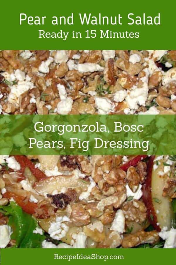 Pear and Walnut Salad with Fig Dressing & Gorgonzola Cheese. Decadent and delicious. #pearandwalnutsalad #salads #glutenfree #yougotthis #impressyourfriends #recipes #recipeideashop