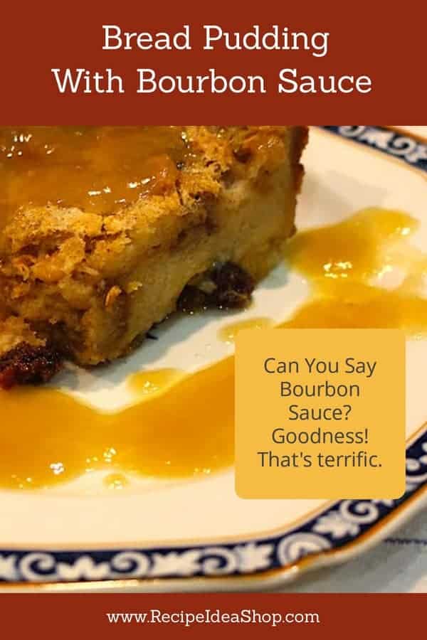 Super Bread Pudding with Bourbon Sauce. #breadpudding #southerncooking #boubon #kentuckyderbyrecipes #derby #recipes #recipeideashop
