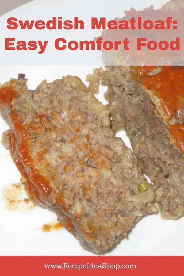 Swedish Meatloaf, easy comfort food at its best. #swedishmeatloaf; #meatloaf; #easyrecipes; #recipes; #recipeideashop