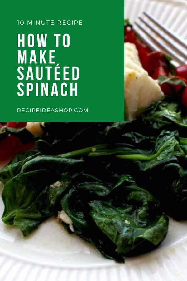Sautéed Spinach is amazing. And only takes 10 minutes. #sauteedspinach #sauteedgreens #spinach #recipes #glutenfree #vegan #recipes #comfortfood #food #recipeideashop