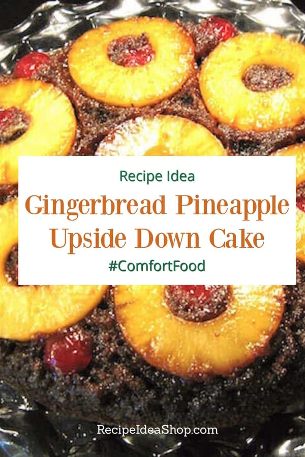 Gingerbread Pineapple Upside Down Cake. Oh my! Who knew you could combine two old favorites and make this amazing dessert? Yum! #gingerbreadpineappleupsidedowncake #pineappleupsidedowncake #gingerbreadcake #comfortfood #desserts #recipes #recipeideashop
