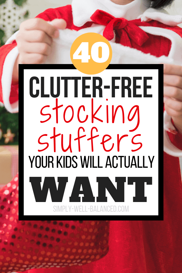 40 Clutter-free minimalist stocking stuffer ideas for kids.