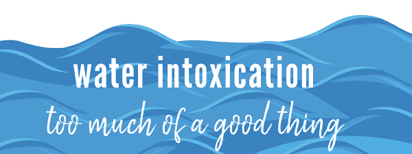 Summer Dangers: water intoxication