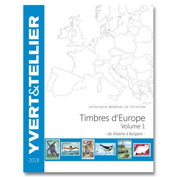 Yvert&Tellier – World catalog for quotation of European Stamps Volume 1 – 2018 – from Albania to Bulgaria