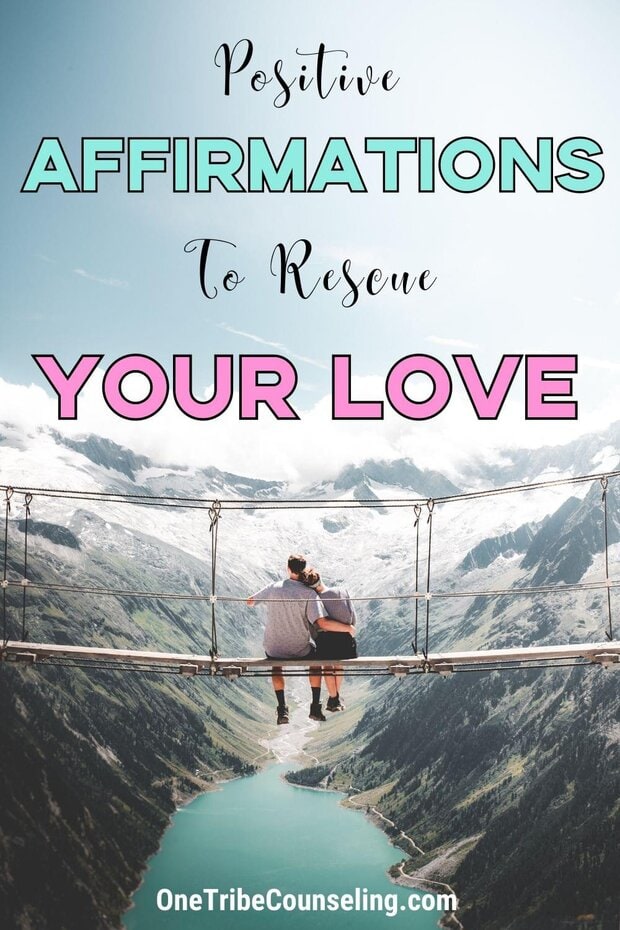 Positive affirmations to resque your love