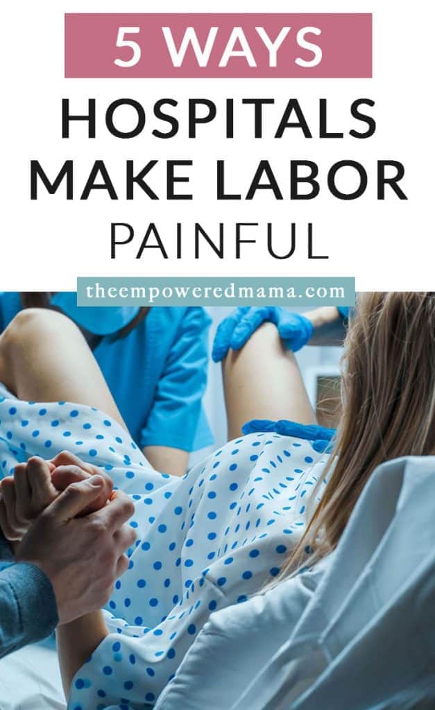 Planning to birth your baby in a hospital? Don't just 'go with the flow' - prepare yourself with these things you need to know about how hospitals can make labour painful, and what you can do to help yourself in labour.