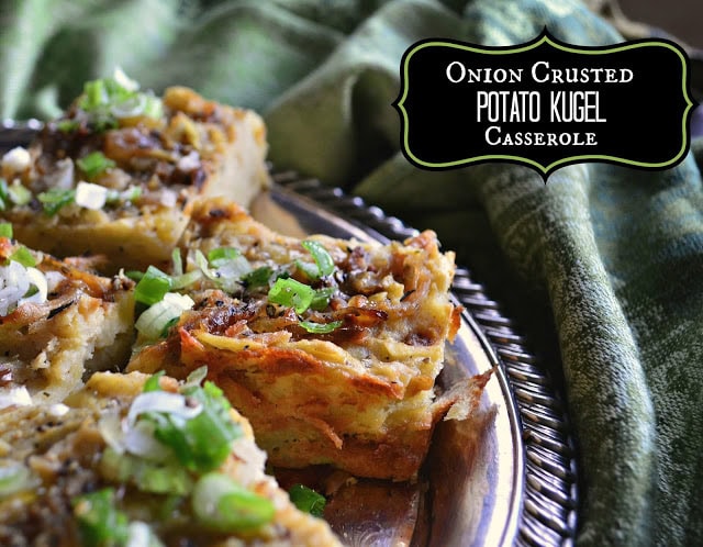 Onion Crusted Potato Kugel Casserole 