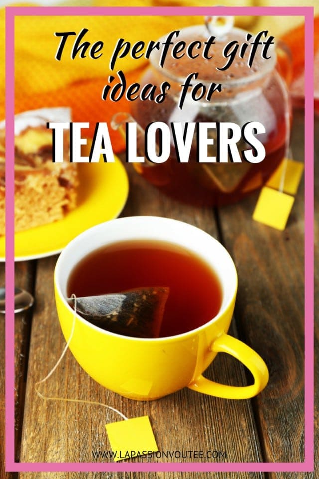 20 Perfect Gift Ideas For Tea Lovers Tea Lovers Gift Guide