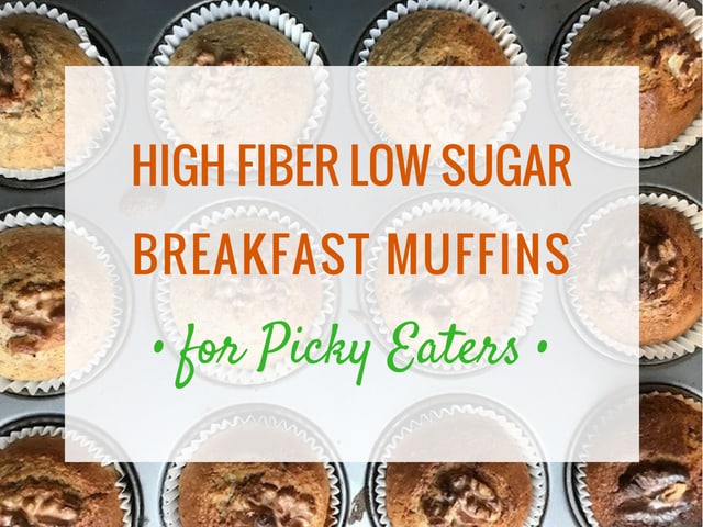 High fiber low sugar breakfast muffins for picky eaters