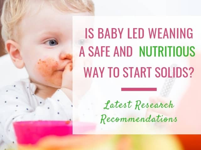 Is BLW a safe and nutritious way to start solids? The latest research recommendations.