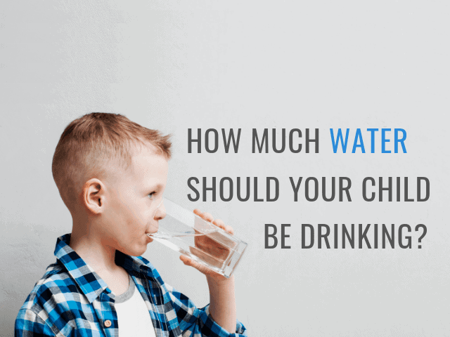 How Much Water Should Your Child be Drinking?