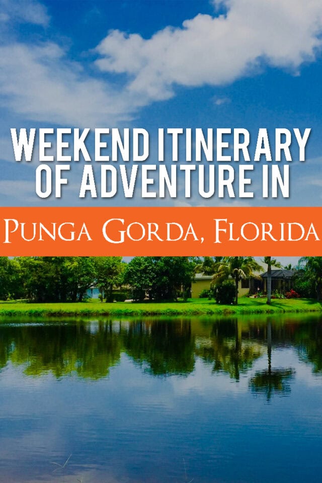 Weekend itinerary of adventure in Punta Gorda, Florida