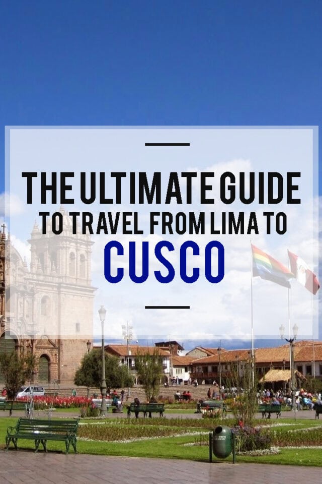 The ultimate Guide to Travel From Lima to Cusco