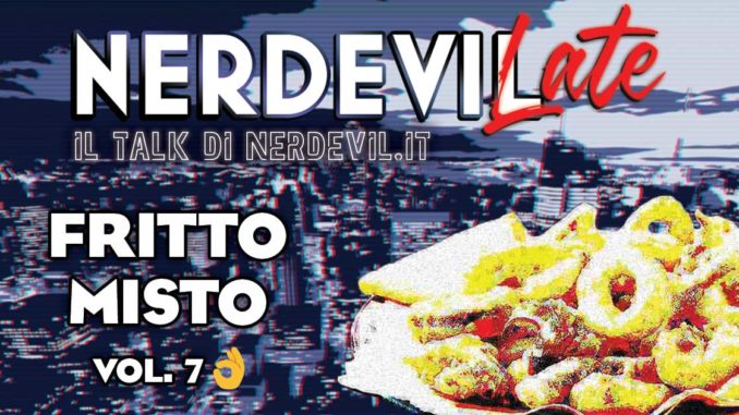 nerdevilate fritto misto vol 7