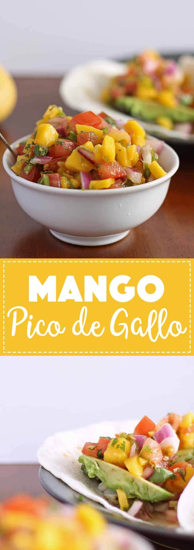 Mango Pico de Gallo - Perfect On Top of Fish Tacos