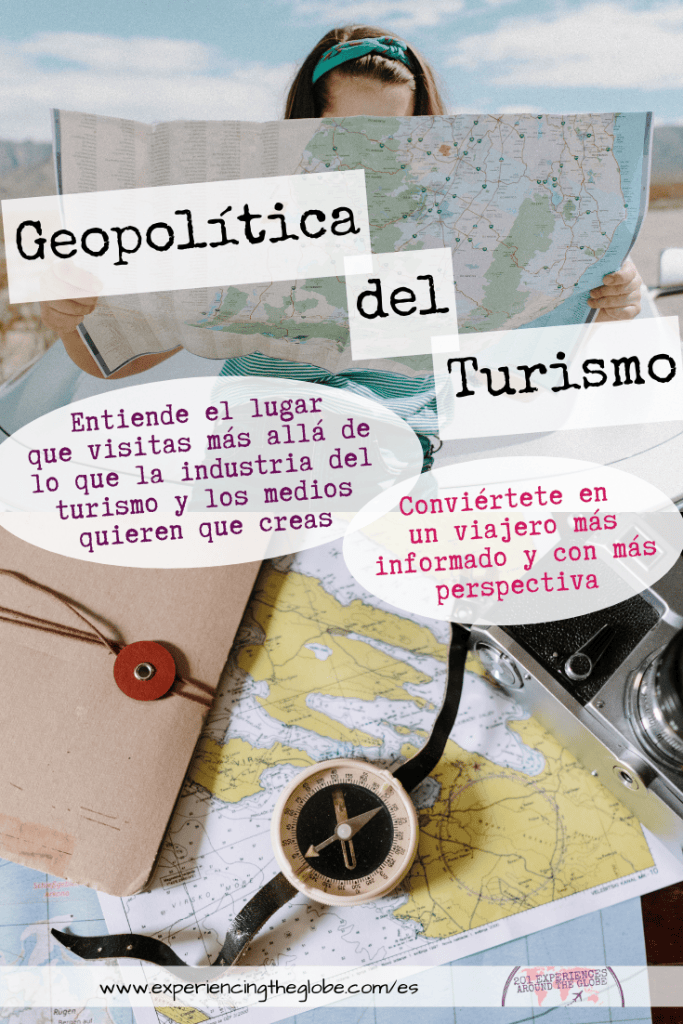 Entiende el lugar que visitas más allá de lo que la industria del turismo y los medios de comunicación quieren que creas, y conviértete en un viajero más informado y con más perspectiva, lo que te permitirá planificar mejor tu viaje y apreciar tu destino, teniendo así un viaje más significativo – Experiencing the Globe