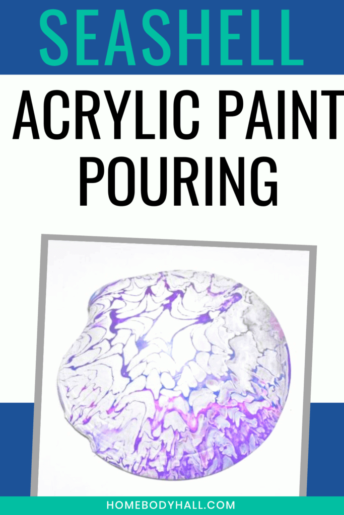 Seashell Acrylic Paint Pouring