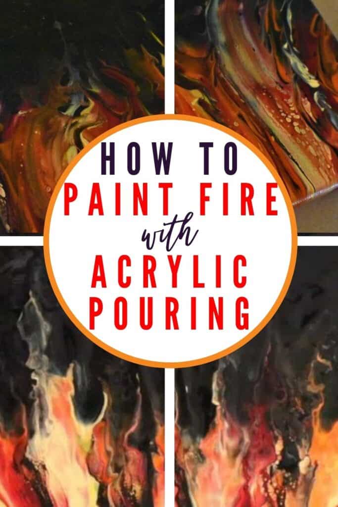 How to Paint Fire with Acrylic Pouring