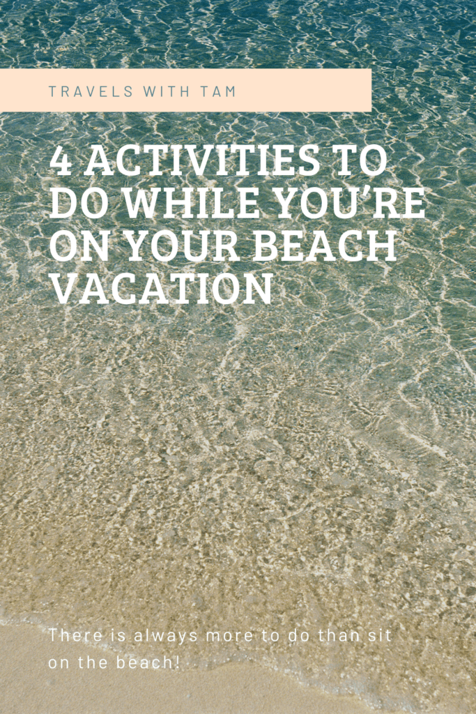 beach vacation, beach, 4 activities to do while you're on your beach vacation
