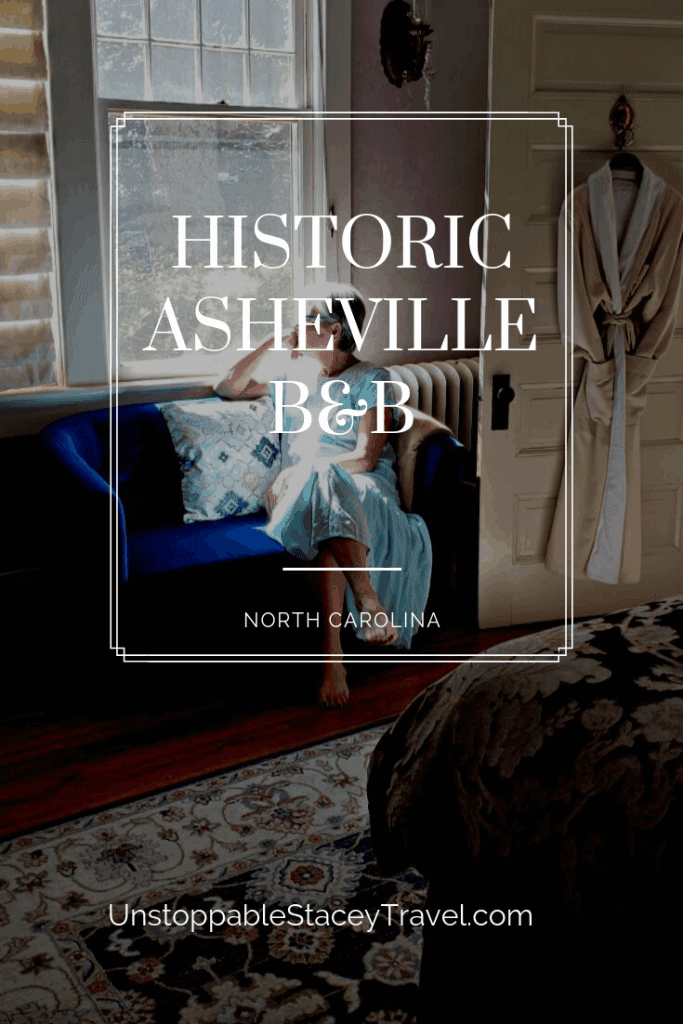 Historic Asheville B&B title slide over photo of author looking dreamily out window at Asheville B&B near Biltmore