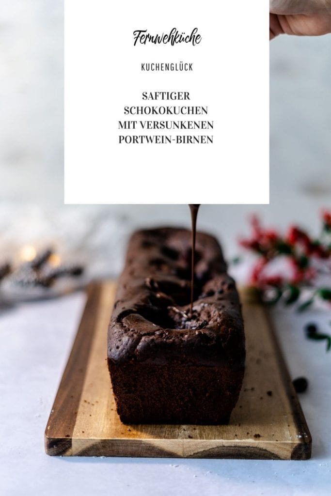 Saftiger Schokokuchen mit versunkenen Portwein-Birnen