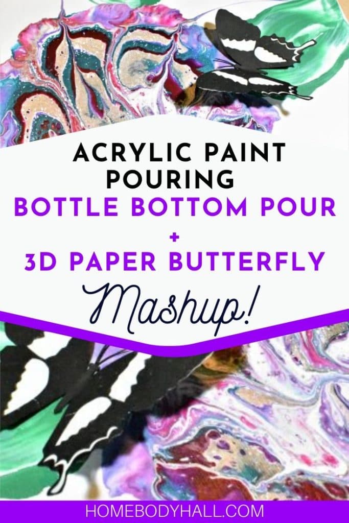 Acrylic Paint Pouring 3d Paper Butterfly Mashup Homebody Hall