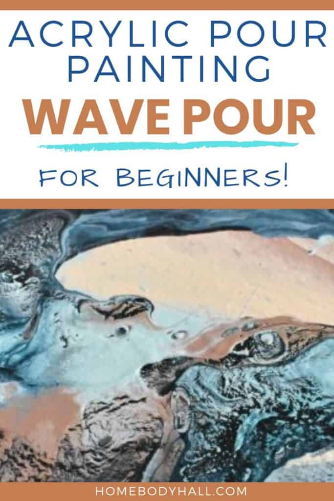 Acrylic Paint Pouring for Beginners Wave Pour