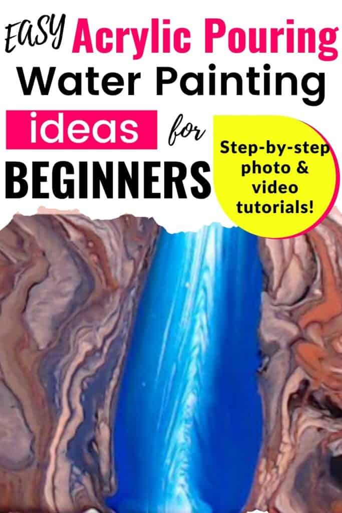 Easy Acrylic Pouring Water Painting Ideas for Beginners! Step by step photo and video tutorials!