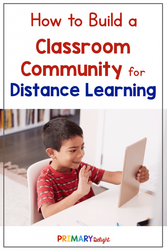 Pin image with text that says How to Build a Classroom Community for Distance Learning. Photo shows a young boy smiling and waving to someone on an iPad.