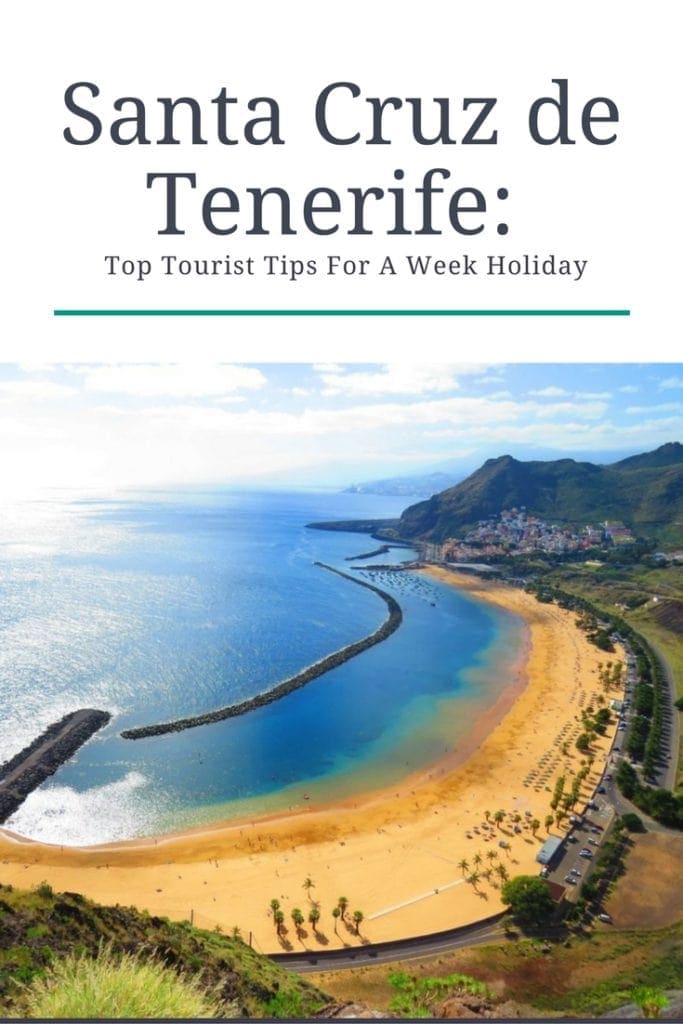 Santa Cruz de Tenerife: Top Tourist Tips For A Week Holiday