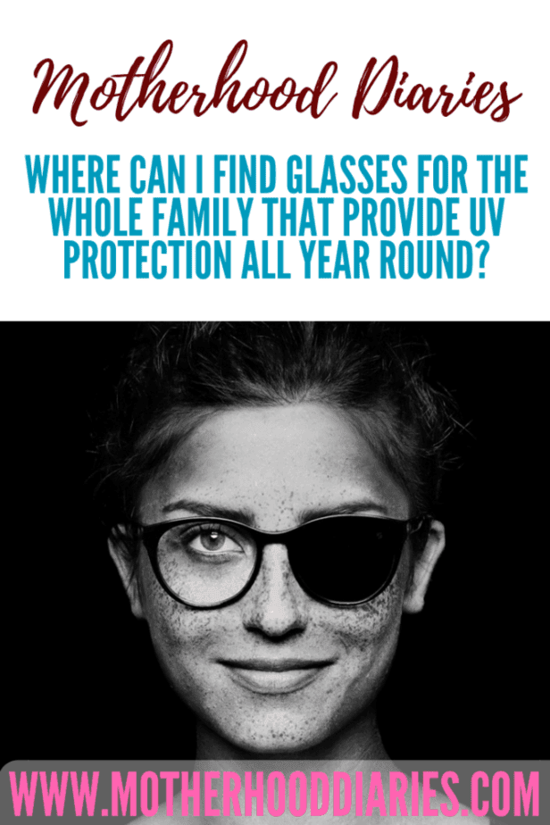 Where can I find glasses for the whole family that provide UV protection all year round - motherhooddiaries