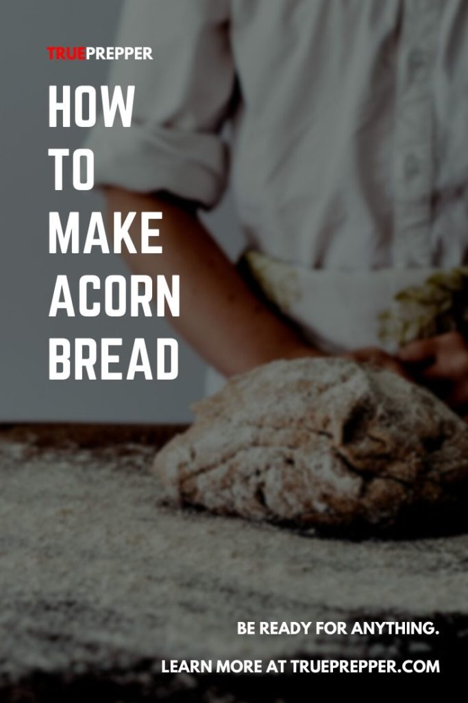 How to Make Acorn Bread