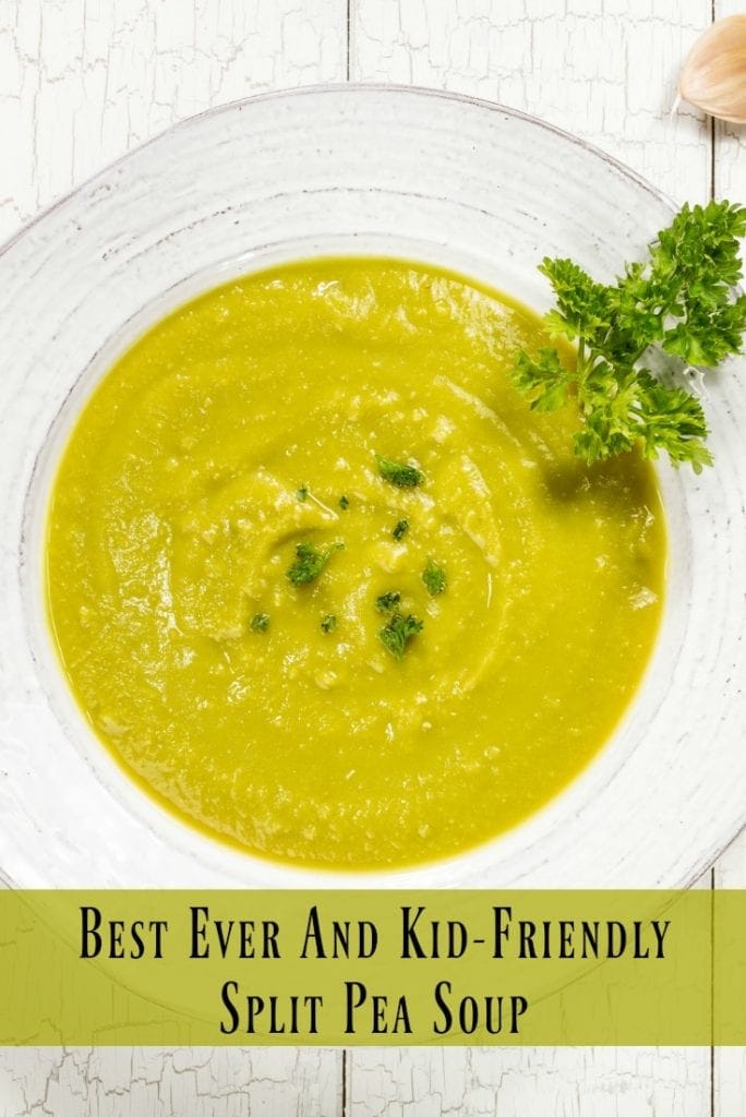 Best Ever and Kid-Friendly Easy Split Pea Soup