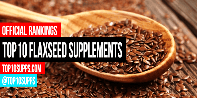საუკეთესო- flaxseed- დამატებების- to-buy- ამ წელიწადში