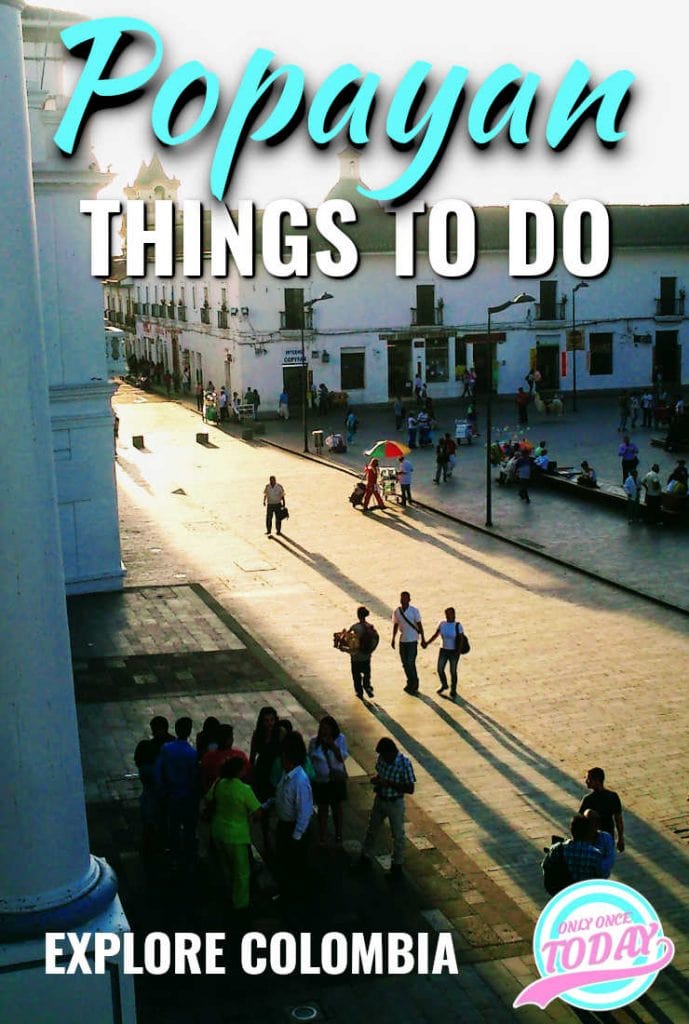 11 fun things to do in Popayan Colombia - The White City