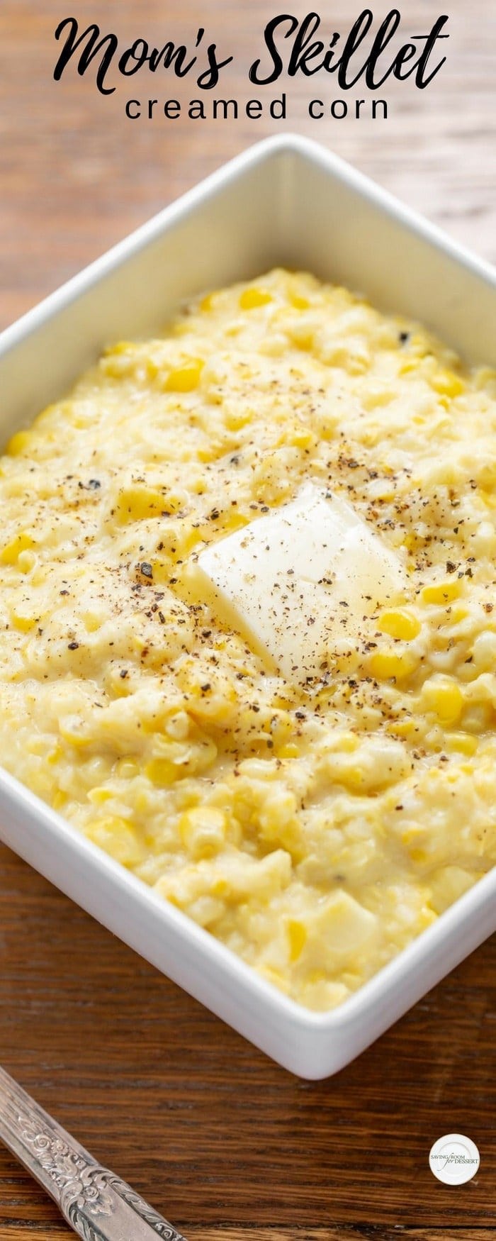 Mom's Skillet Corn - Also called creamed corn or fried corn, this easy summer side is made with sweet, fresh ears of corn cut from the cob and combined with butter, milk, and a little cornstarch for thickening. #savingroomfordessert #skilletcorn #creamedcorn #corn #friedcorn #summervegetable #vegetables