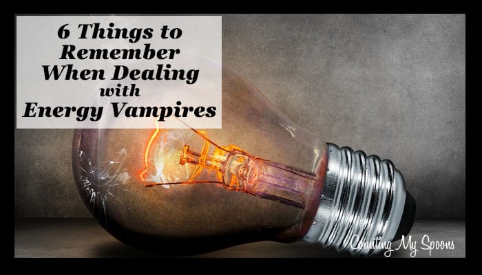 6 things to remember when dealing with energy vampires