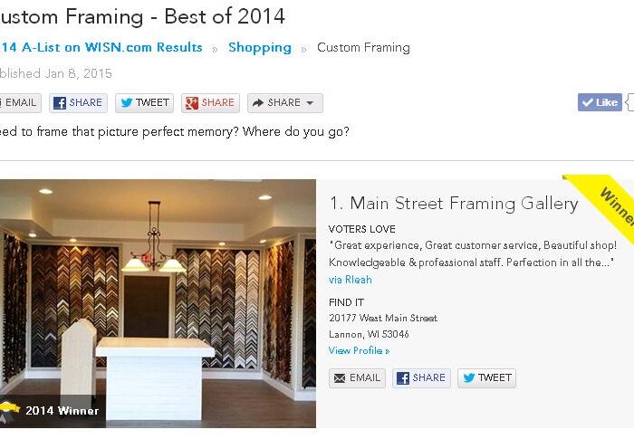 BEST Custom Framing in Milwaukee – Main Street Framing Gallery Picture of the "A-List" from WISN of Main Street Framing as the winner of the 2014 Best Custom Framing in Milwaukee award.