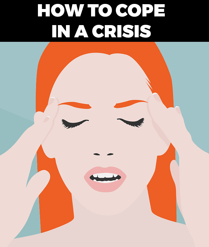 How to cope in a crisi