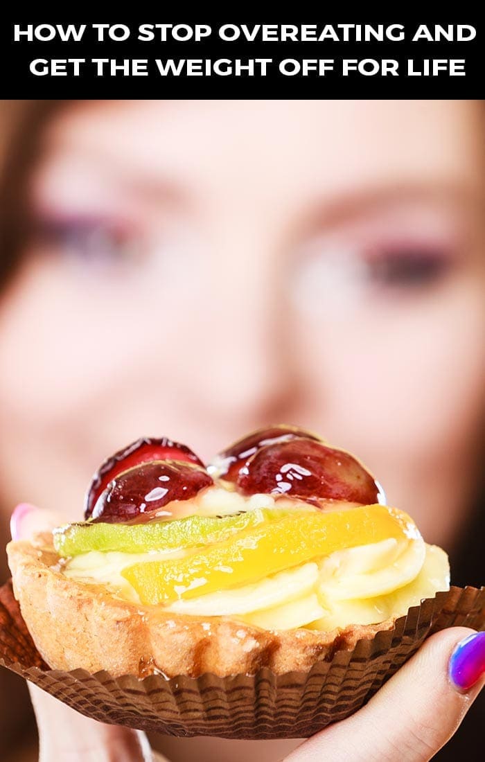 How to stop overeating and keep the weight off for life