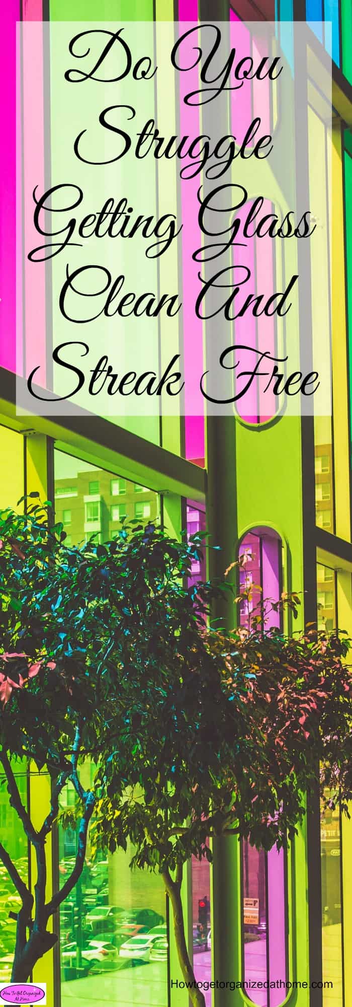 Do You Struggle Getting Glass Clean And Streak Free If you struggle getting glass clean and streak free you need to read the handy tips that will help combat this problem! Let go of perfection too!