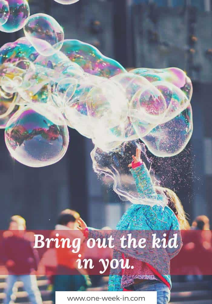 Bring out the kid in you.