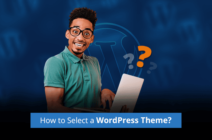 Select the Perfect WordPress Theme